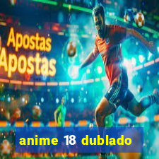 anime 18 dublado